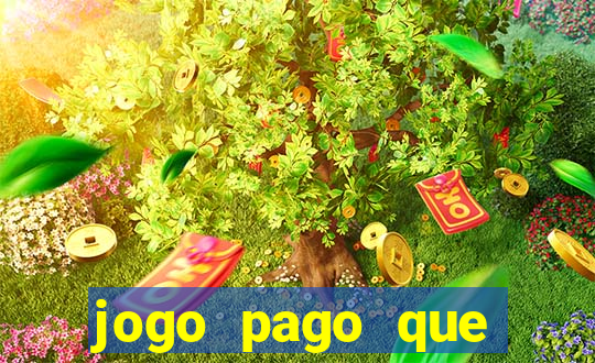 jogo pago que ganha dinheiro